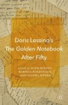 Doris Lessing’s The Golden Notebook After Fifty