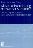 Die Amerikanisierung der Wiener Suburbia?