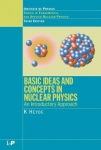 Basic Ideas and Concepts in Nuclear Physics