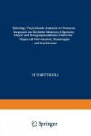 Einleitung; Vergleichende Anatomie der Protozoen; Integument und Skelet der Metazoen; Allgemeine Korper- und Bewegungsmuskulatur; elektrische Organe u