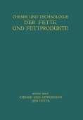 Chemie und Gewinnung der Fette