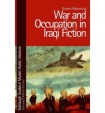 War and Occupation in Iraqi Fiction