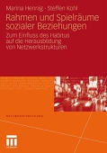 Rahmen und Spielraume sozialer Beziehungen