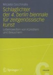 Schlaglichter der 4. Berlin Biennale fur zeitgenossische Kunst