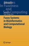 Fuzzy Systems in Bioinformatics and Computational Biology