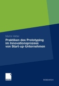 Praktiken des Prototyping im Innovationsprozess von Start-up-Unternehmen
