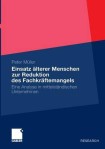Einsatz alterer Menschen zur Reduktion des Fachkraftemangels