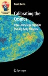 Calibrating the Cosmos