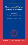 Mathematical Topics in Fluid Mechanics: Volume 2: Compressible Models
