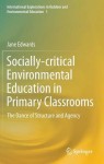 Socially-critical Environmental Education in Primary Classrooms