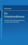 Das Praventionsdilemma