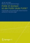 Politik im Kontext: Ist alle Politik lokale Politik?