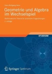 Geometrie und Algebra im Wechselspiel