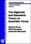Algebraic and Geometric Theory of Quadratic Forms