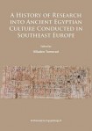 History of Research Into Ancient Egyptian Culture in Southeast Europe