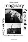Imaginary Apparatus – New York City and its Mediated Representation