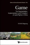 Game: The Segmentation, Implementation And Protection Of Land Rights In China