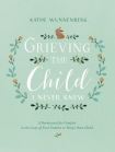 Grieving the Child I Never Knew