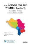 Agenda for Western Balkans: From Elite Politics to Social Sustainability