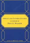 Ismaili and Fatimid Studies in Honor of Paul E. Walker