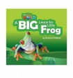 Our World Readers: A Big Lesson for Little Frog