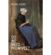 Do We Need Midwives?