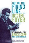 Out of the Firing Line … Into the Foyer