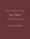 Robert J. Wickenheiser Collection of John Milton at the University of South Carolina