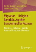 Migration – Religion – Identitat. Aspekte transkultureller Prozesse