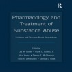 Pharmacology and Treatment of Substance Abuse