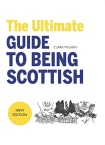 Ultimate Guide to Being Scottish
