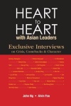 Heart To Heart With Asian Leaders: Exclusive Interviews On Crisis, Comebacks & Character