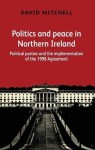 Politics and Peace in Northern Ireland
