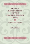French Reflections in the Shakespearean Tragic