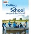 Our World Readers: Getting to School Around the World