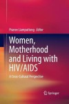 Women, Motherhood and Living with HIV/AIDS