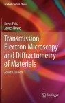 Transmission Electron Microscopy and Diffractometry of Materials