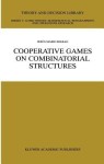 Cooperative Games on Combinatorial Structures