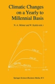 Climatic Changes on a Yearly to Millennial Basis