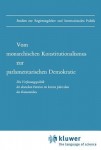 Vom monarchischen Konstitutionalismus zur parlamentarischen Demokratie
