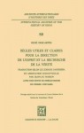 Regles utiles et claires pour la direction de l'esprit en la recherche de la verite