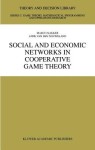Social and Economic Networks in Cooperative Game Theory