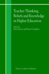 Teacher Thinking, Beliefs and Knowledge in Higher Education