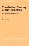 Golden Century of Oil 1950–2050
