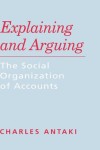Explaining and Arguing