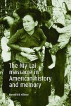 My Lai Massacre in American History and Memory