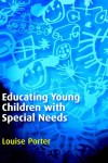 Educating Young Children with Special Needs