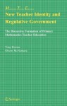 New Teacher Identity and Regulative Government
