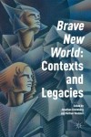 'Brave New World': Contexts and Legacies