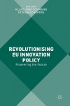 Revolutionising EU Innovation Policy